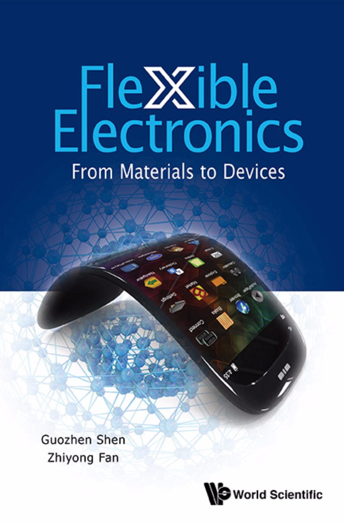 FLEXIBLE ELECTRONICS: FROM MATERIALS TO DEVICES