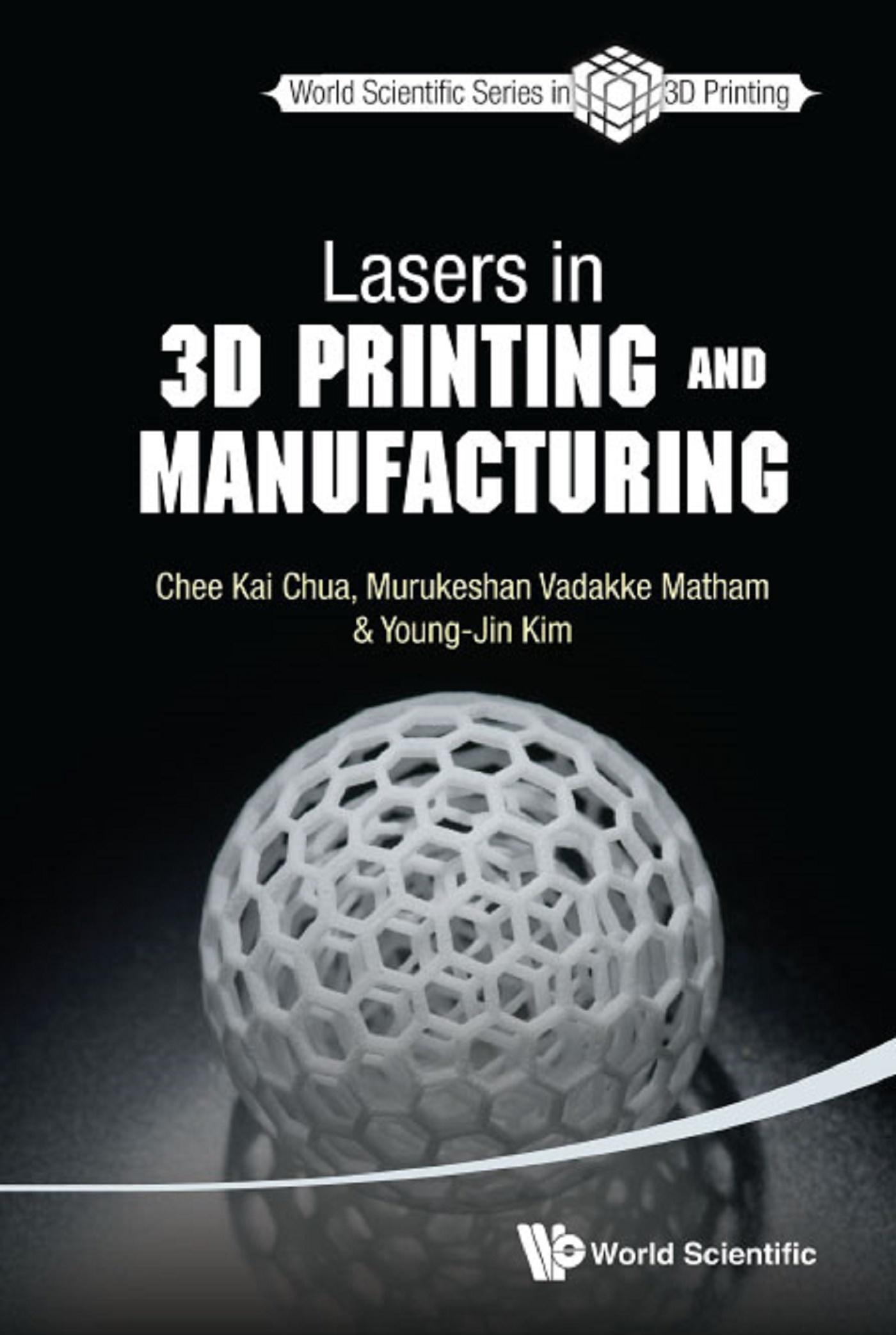 LASERS IN 3D PRINTING AND MANUFACTURING