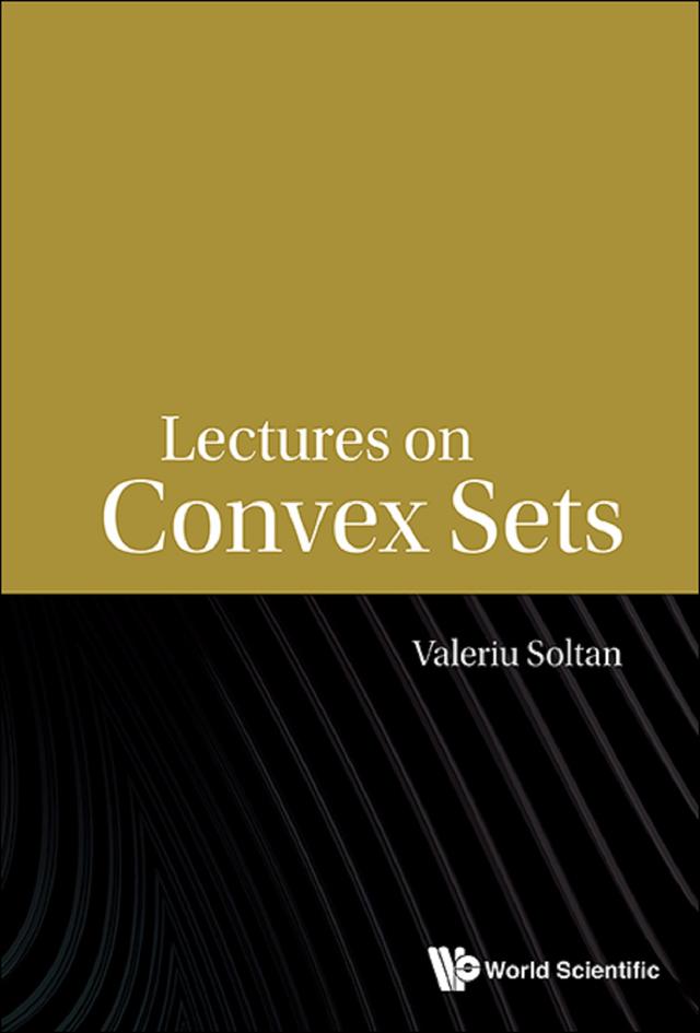 LECTURES ON CONVEX SETS by Valeriu Soltan