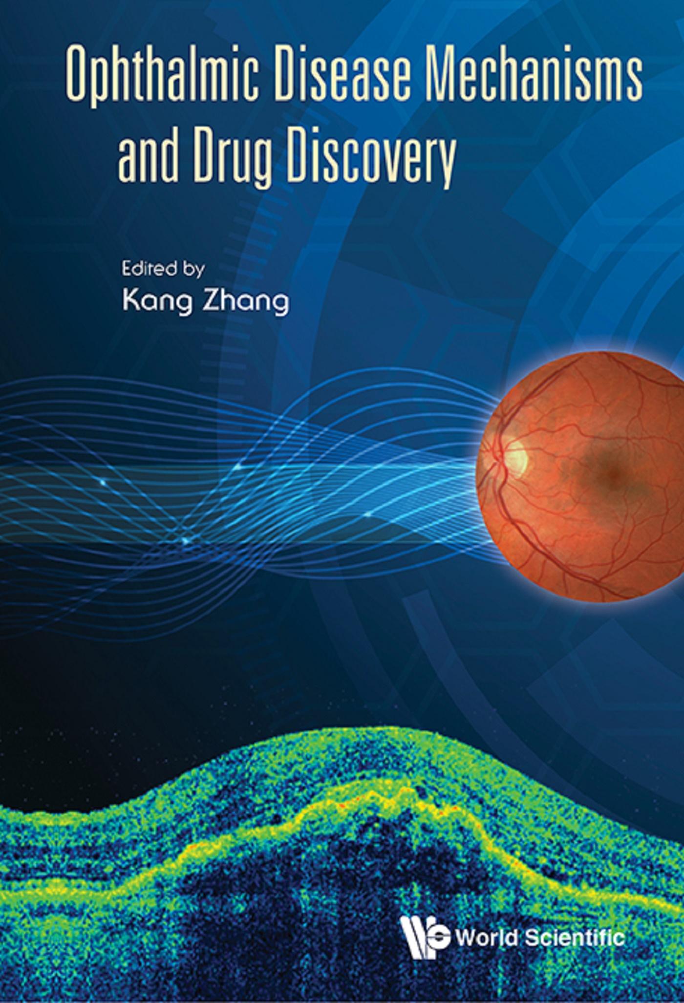 OPHTHALMIC DISEASE MECHANISMS AND DRUG DISCOVERY