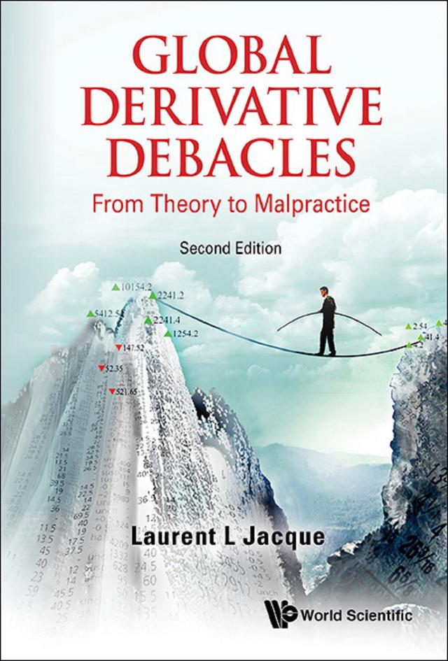 GLOBAL DERIVATIVE DEBACLES (2ND ED) by Laurent L Jacque