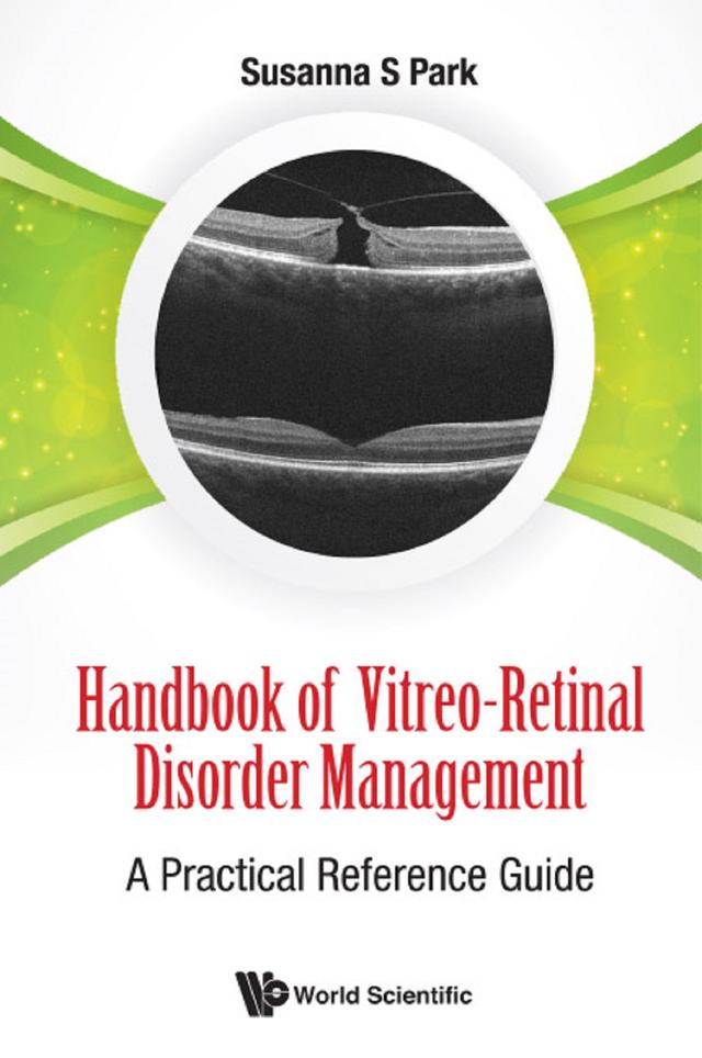 HANDBOOK OF VITREO-RETINAL DISORDER MANAGEMENT by Susanna Soon-chun Park