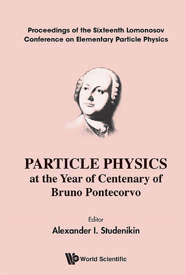 PARTICLE PHY AT THE YEAR OF CENTENARY OF BRUNO PONTECORVO by Alexander I Studenikin