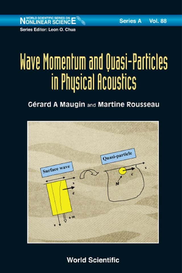 WAVE MOMENTUM AND QUASI-PARTICLES IN PHYSICAL ACOUSTICS by Gerard A Maugin, Martine Rousseau