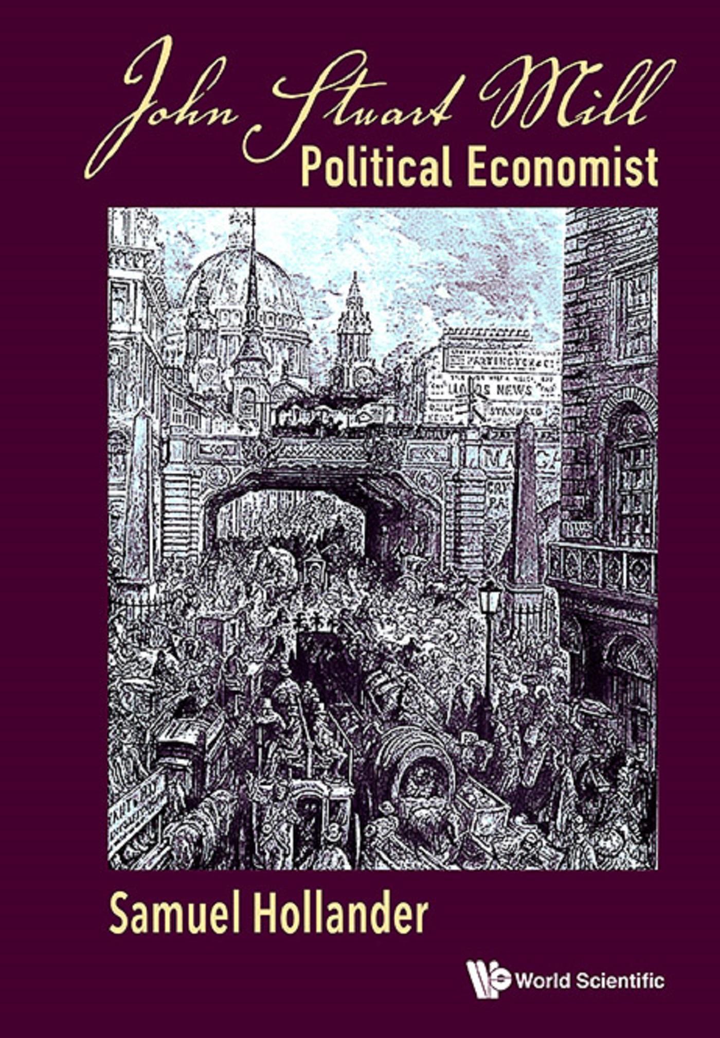 JOHN STUART MILL: POLITICAL ECONOMIST