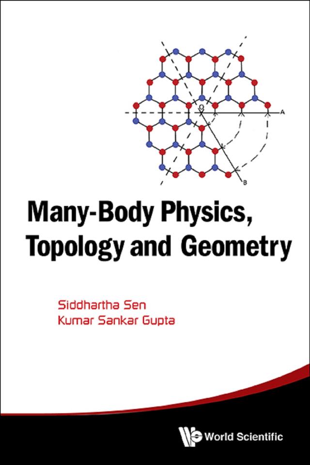 MANY-BODY PHYSICS, TOPOLOGY AND GEOMETRY by Kumar Sankar Gupta, Siddhartha Sen