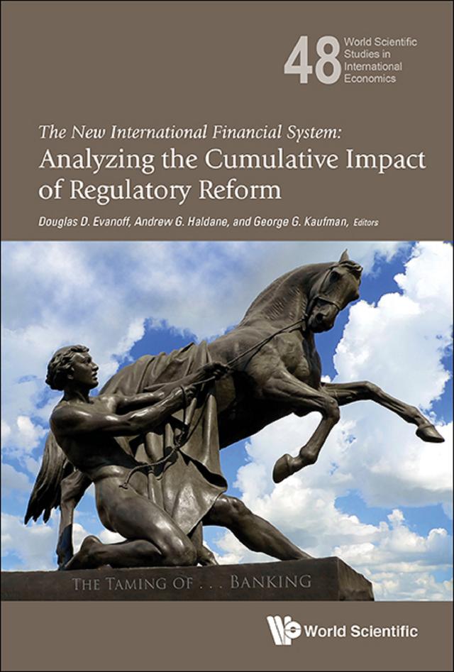 NEW INTERNATIONAL FINANCIAL SYSTEM, THE by Andrew G Haldane, Douglas D Evanoff, George G Kaufman