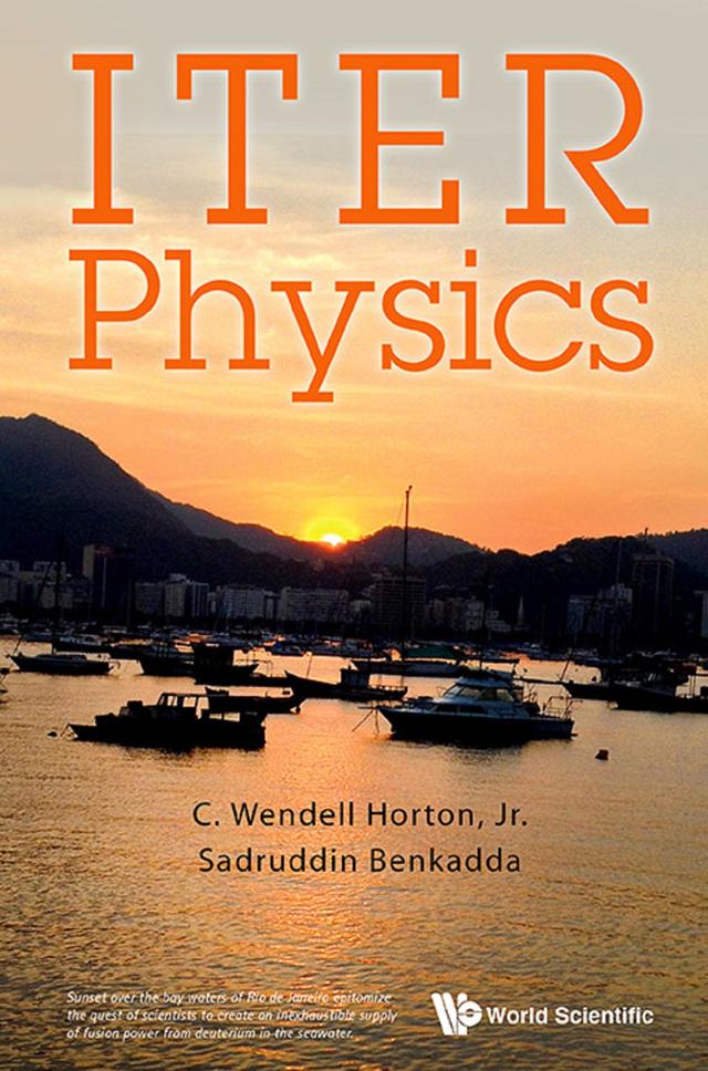 ITER PHYSICS by C Wendell Horton, Jr, Sadruddin Benkadda