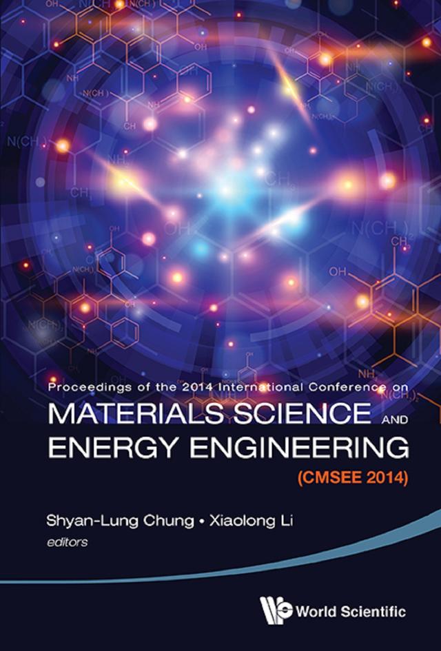 MATERIALS SCIENCE AND ENERGY ENGINEERING (CMSEE 2014) by Shyan-lung Chung, Xiaolong Li