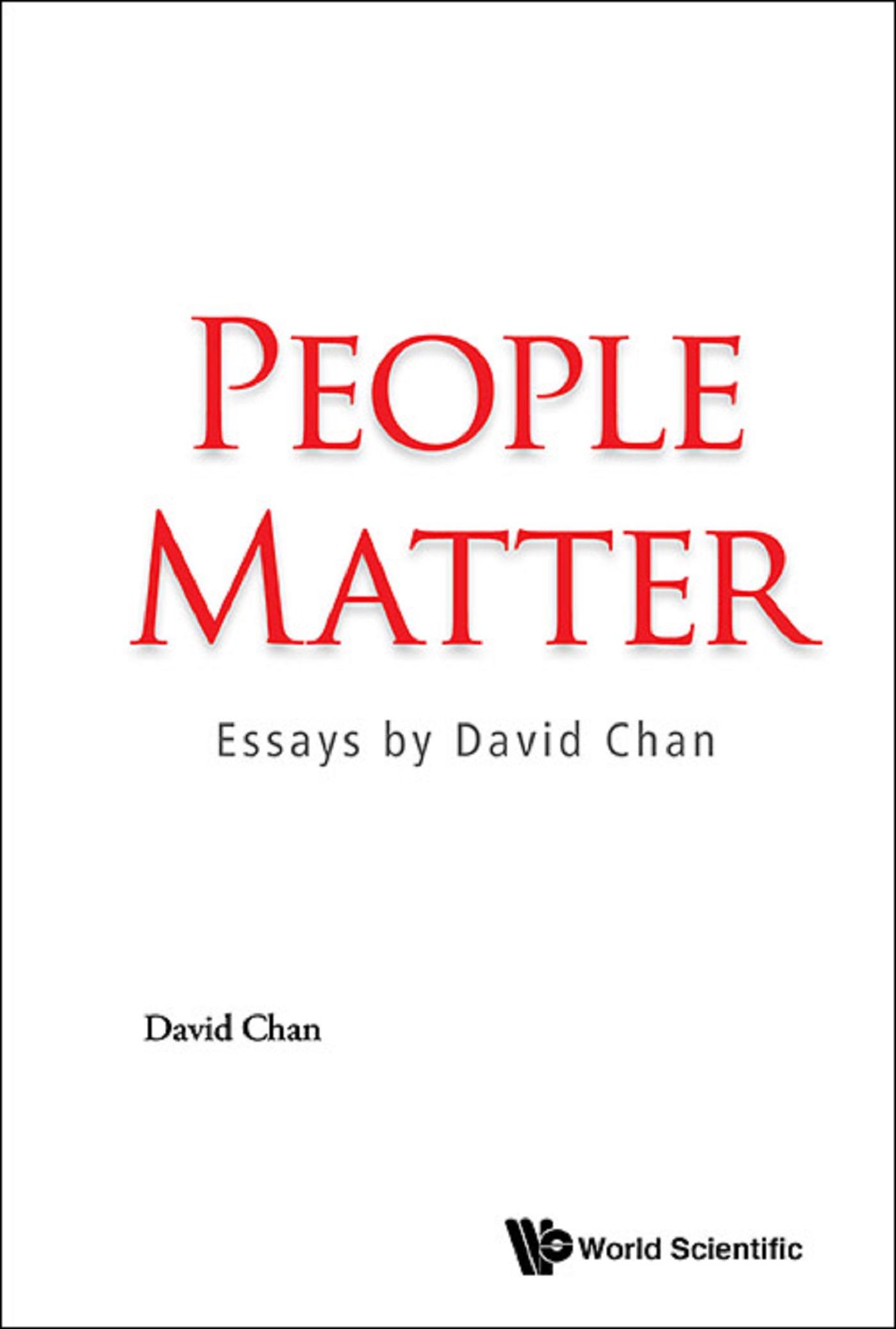 PEOPLE MATTER:ESSAYS BY DAVID CHAN