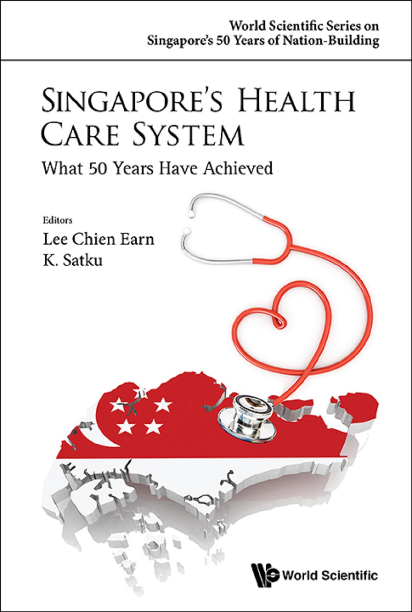 SINGAPORE'S HEALTH CARE SYSTEM: WHAT 50 YEARS HAVE ACHIEVED