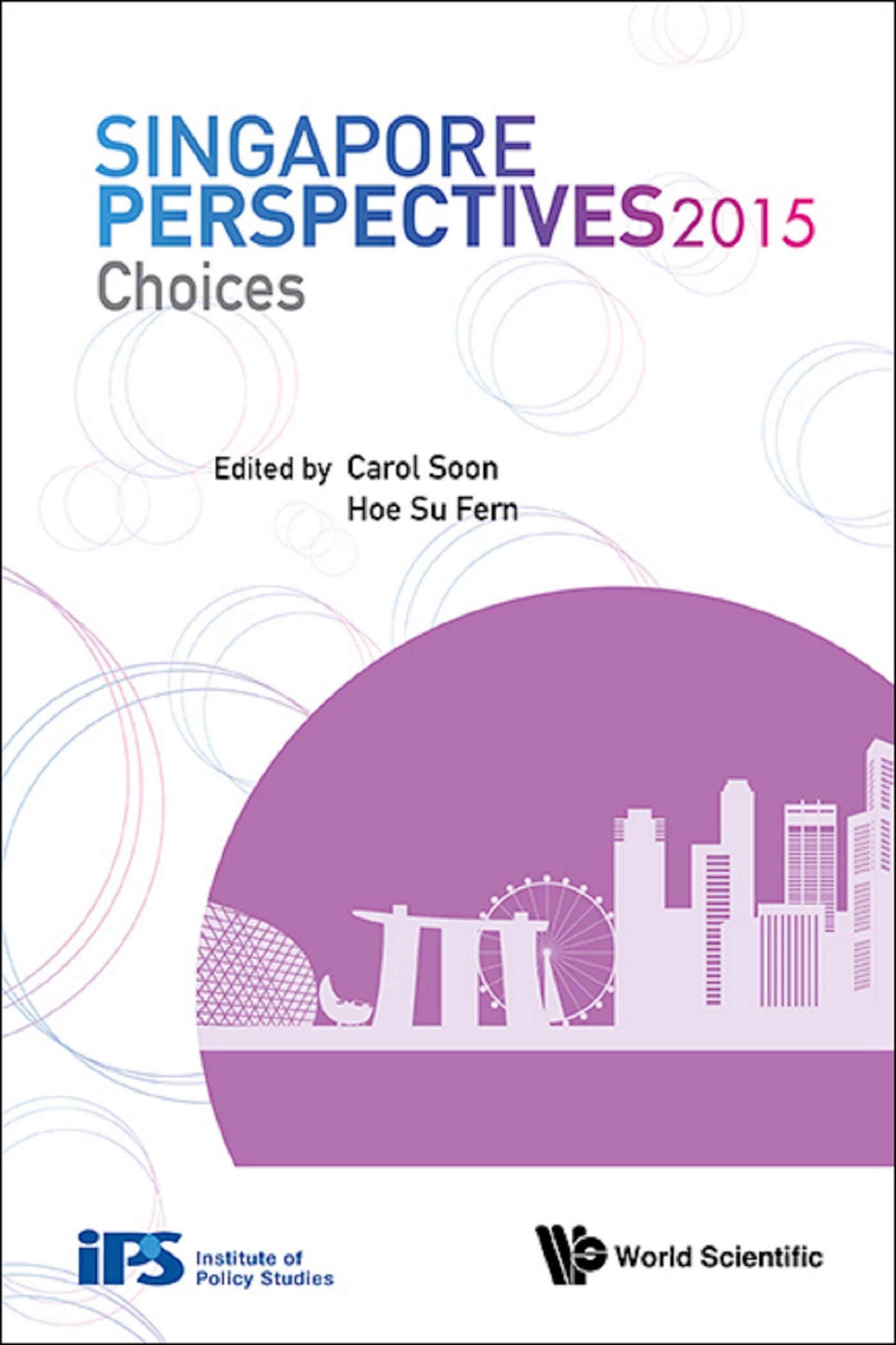 SINGAPORE PERSPECTIVES 2015: CHOICES
