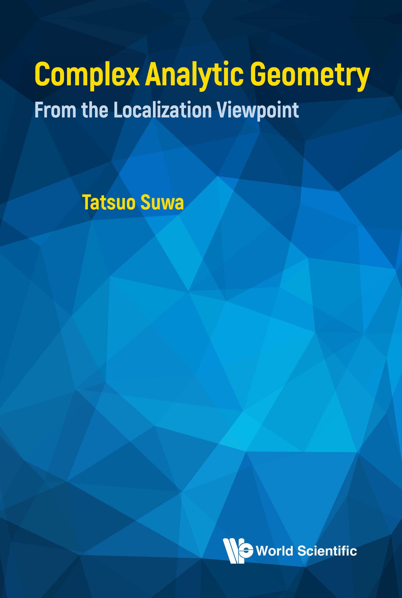 COMPLEX ANALYTIC GEOMETRY: FROM THE LOCALIZATION VIEWPOINT