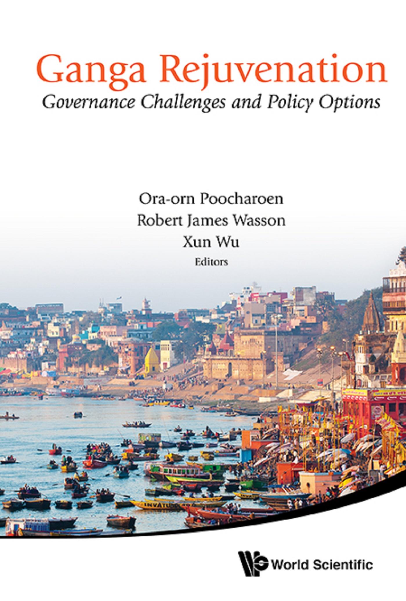 GANGA REJUVENATION: GOVERNANCE CHALLENGES AND POLICY OPTIONS