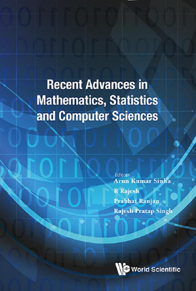 RECENT ADVANCES IN MATHEMATICS, STATISTICS & COMPUTER SCIEN by Arun Kumar Sinha, Prabhat Ranjan, Rajesh Pratap Singh, R Rajesh