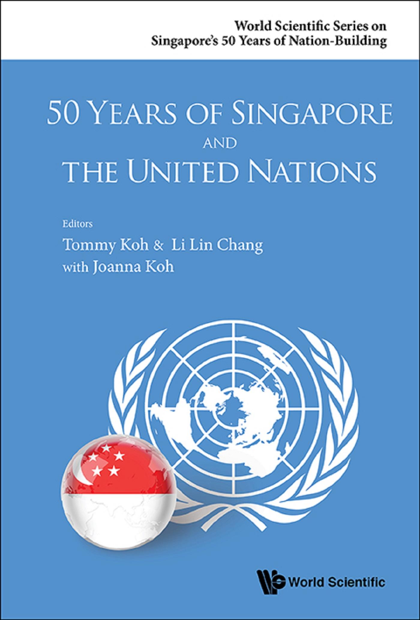 50 YEARS OF SINGAPORE AND THE UNITED NATIONS