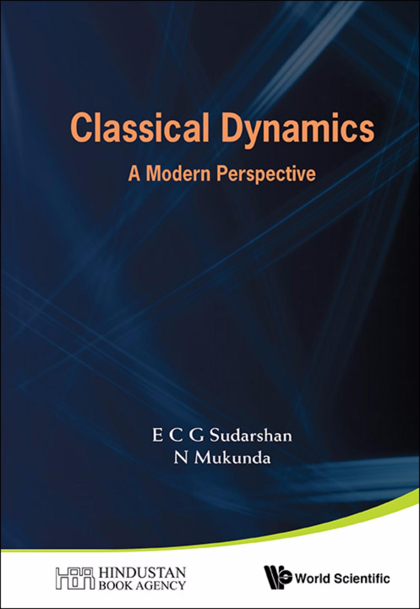 CLASSICAL DYNAMICS: A MODERN PERSPECTIVE