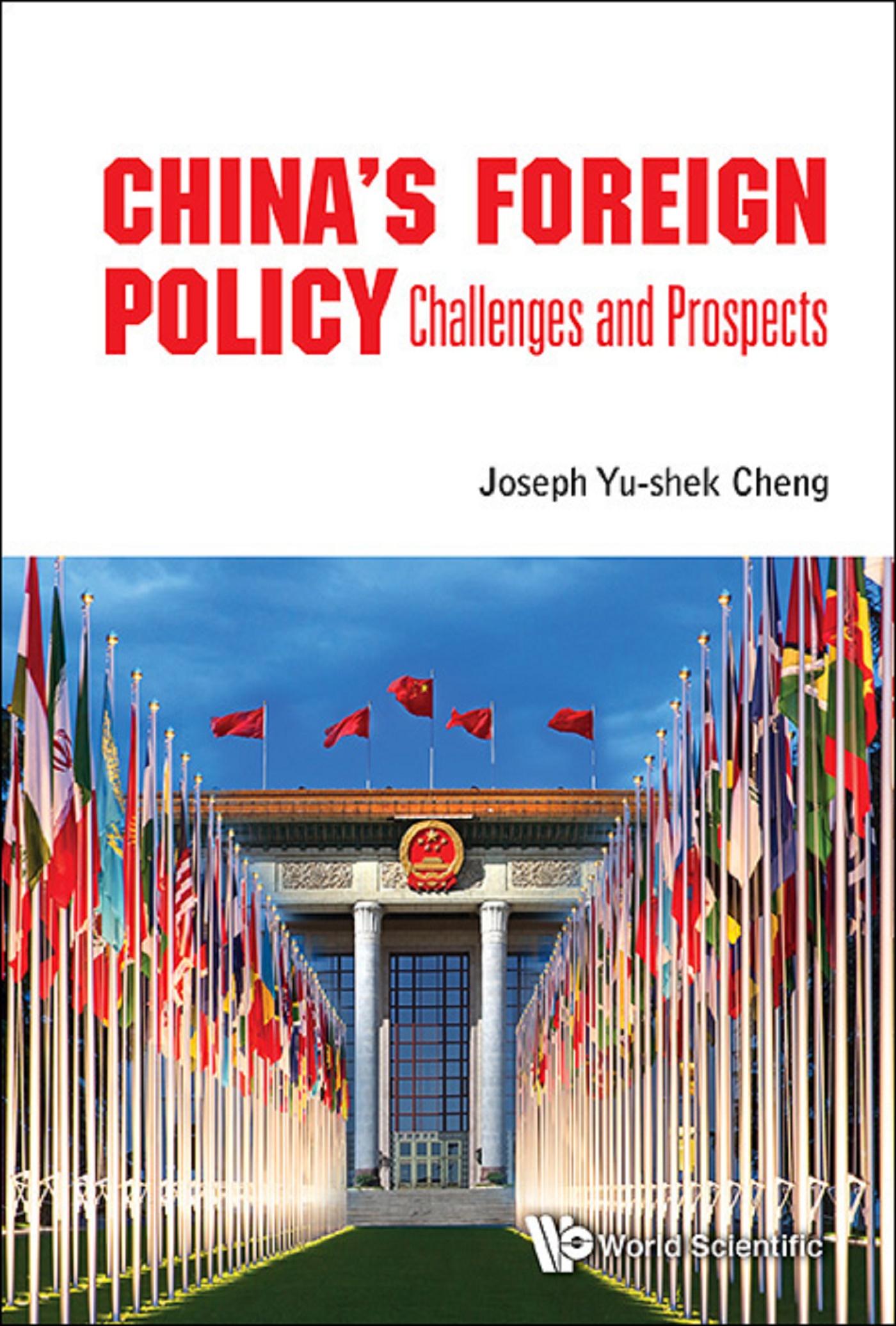 CHINA'S FOREIGN POLICY: CHALLENGES AND PROSPECTS