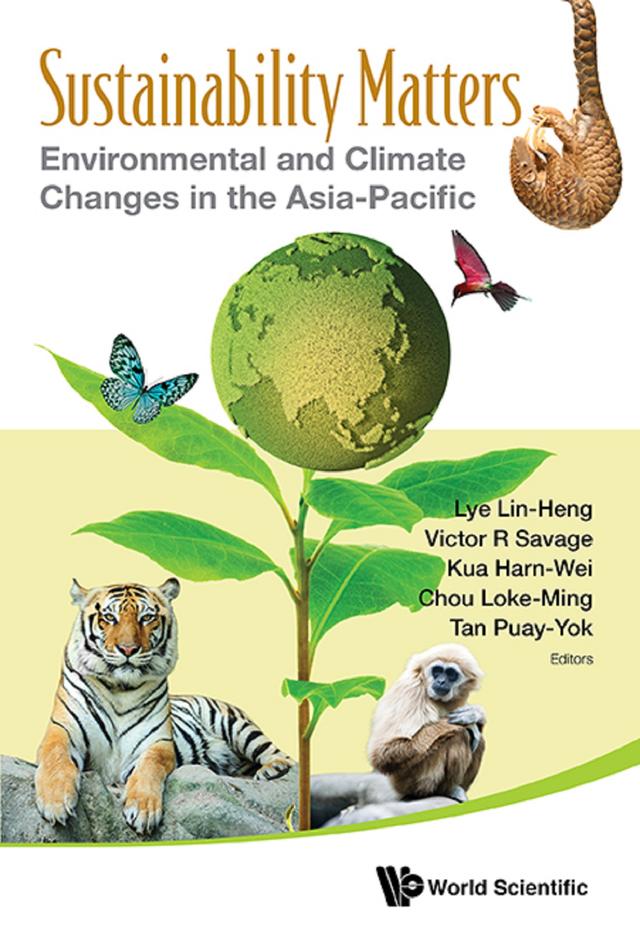 SUSTAINABILITY MATTERS by Harn-wei Kua, Irene Lin-heng Lye, Loke Ming Chou, Puay-yok Tan, Victor R Savage