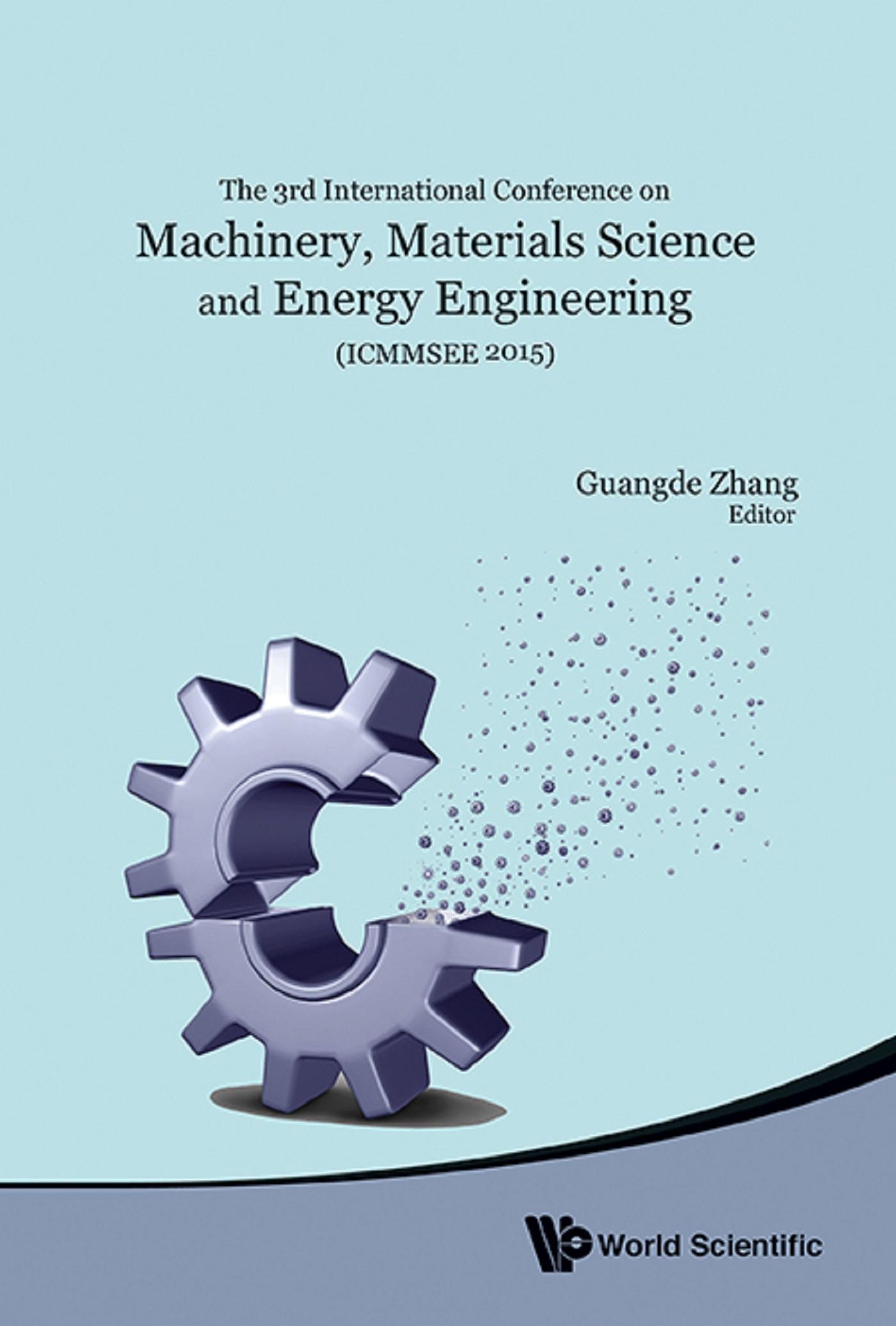MACHINERY, MATERIALS SCIENCE & ENERGY ENG (ICMMSEE 15)