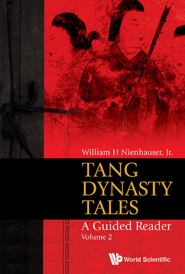 TANG DYNASTY TALES (V2) by William H Nienhauser, Jr