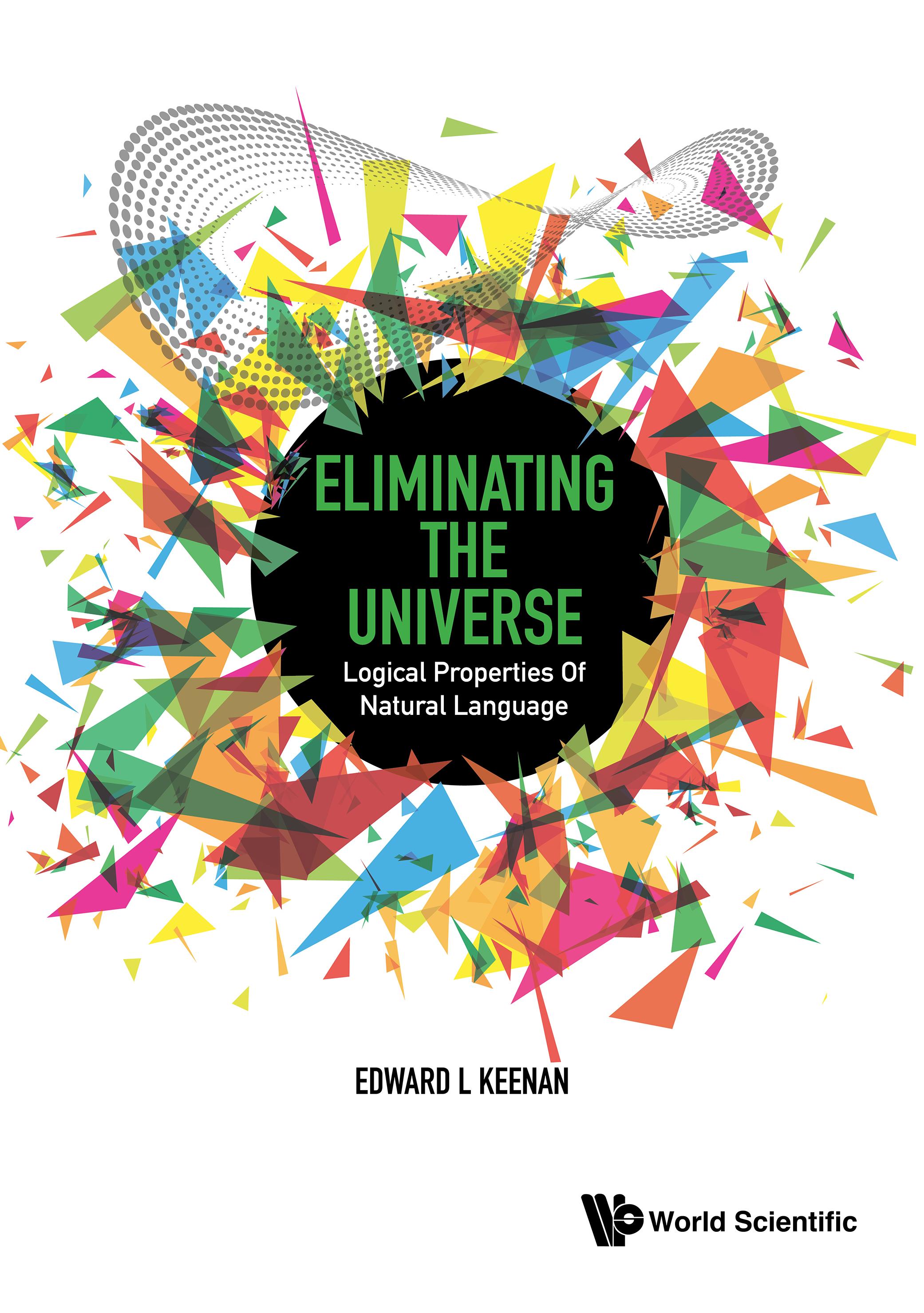 ELIMINATING THE UNIVERSE: LOGIC PROPERTIES NATURAL LANGUAGE