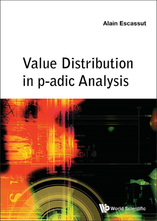 VALUE DISTRIBUTION IN P-ADIC ANALYSIS by Alain Escassut