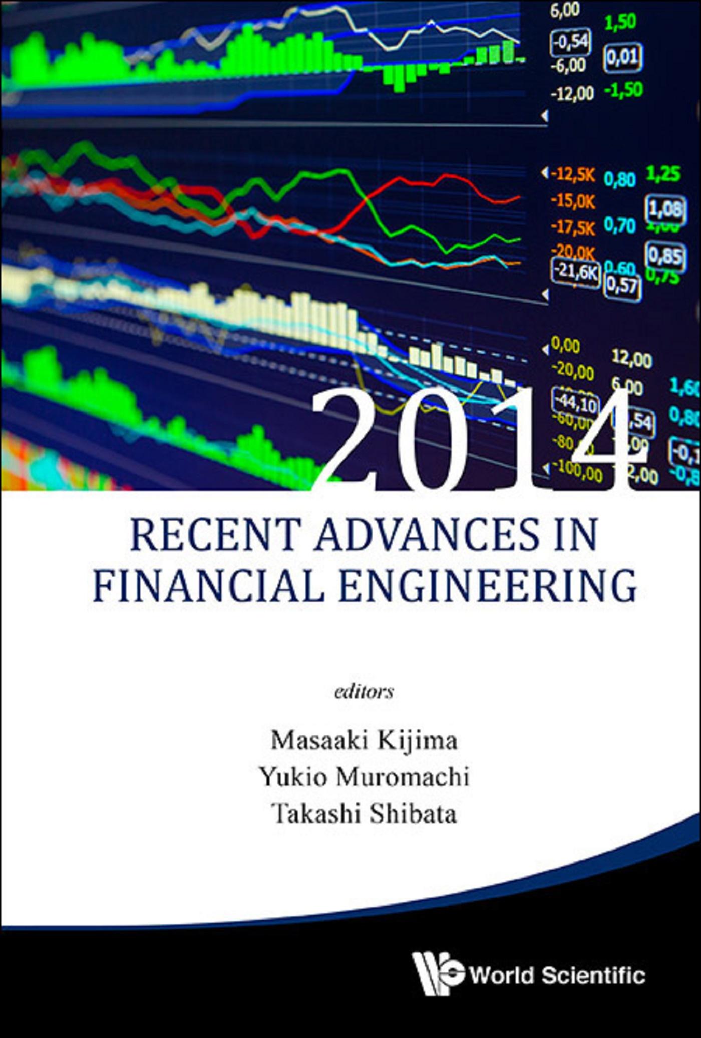 RECENT ADVANCES IN FINANCIAL ENGINEERING 2014