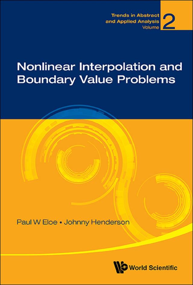 NONLINEAR INTERPOLATION AND BOUNDARY VALUE PROBLEMS by Johnny L Henderson, Paul W Eloe