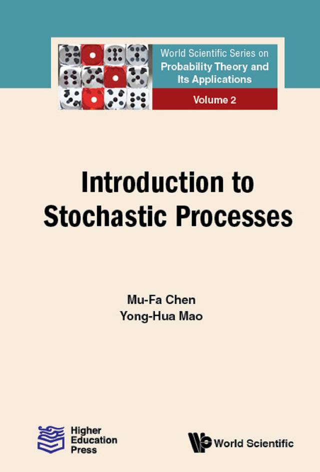 INTRODUCTION TO STOCHASTIC PROCESSES by Mu-fa Chen, Yong-hua Mao