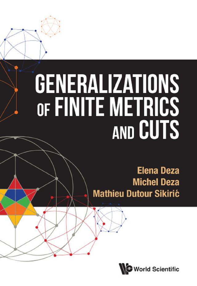 GENERALIZATIONS OF FINITE METRICS AND CUTS by Elena Deza, Mathieu Dutour Sikiric, Michel-marie Deza