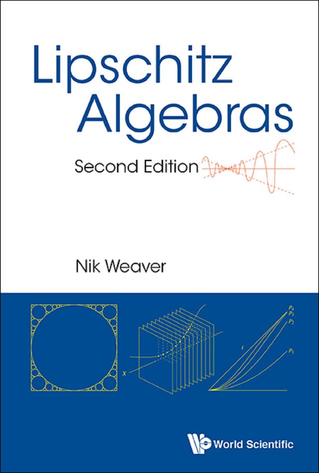 LIPSCHITZ ALGEBRAS (2ND ED) by Nik Weaver