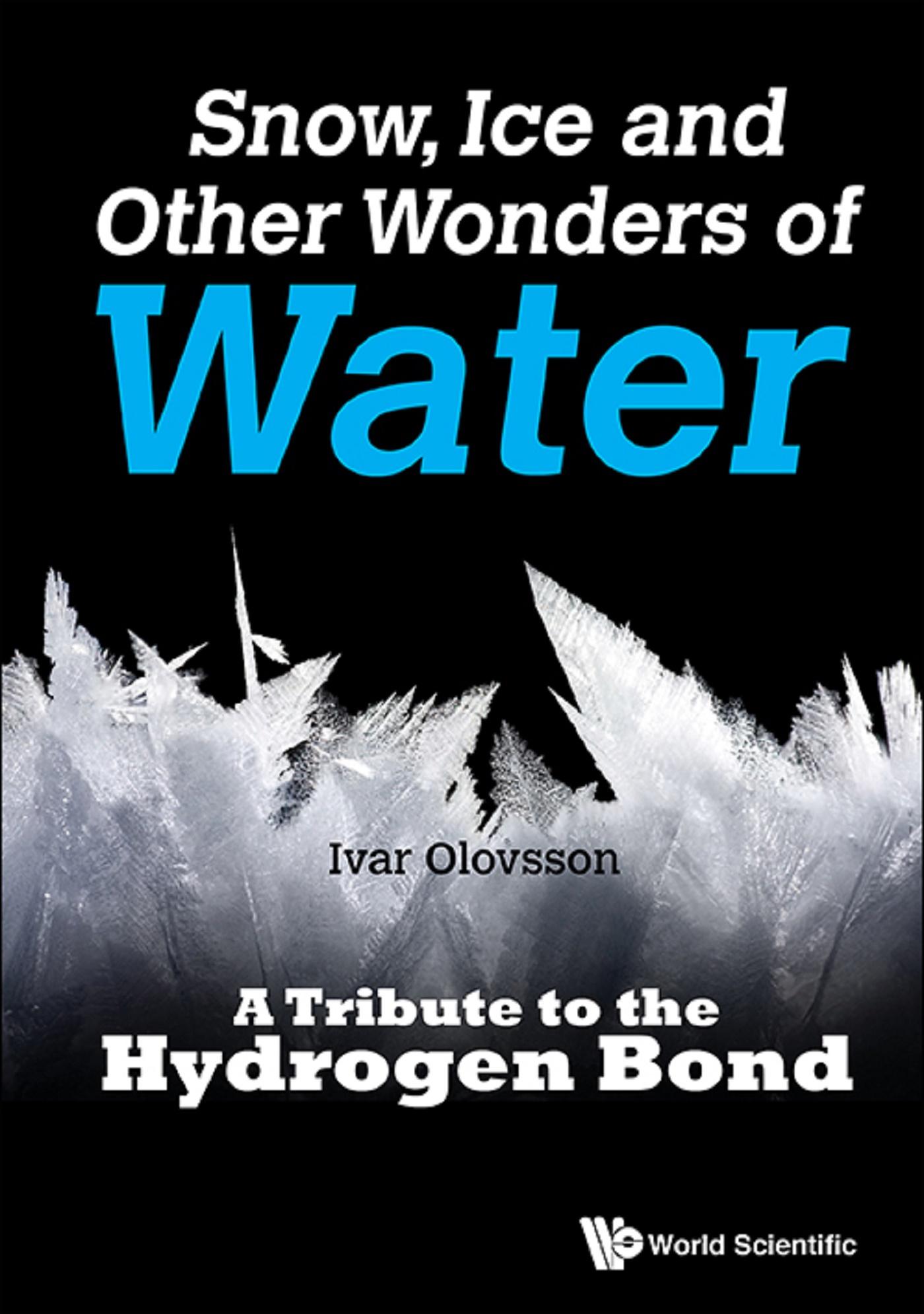 SNOW, ICE AND OTHER WONDERS OF WATER