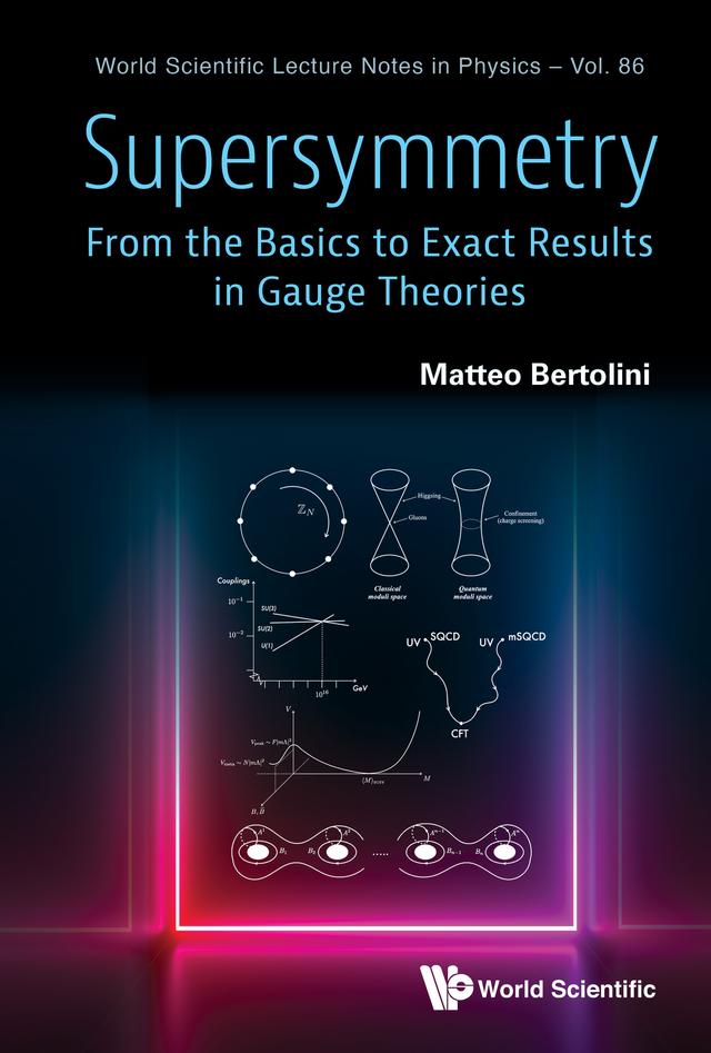 SUPERSYMMETRY: FROM BASICS EXACT RESULTS IN GAUGE THEORIES by Matteo Bertolini