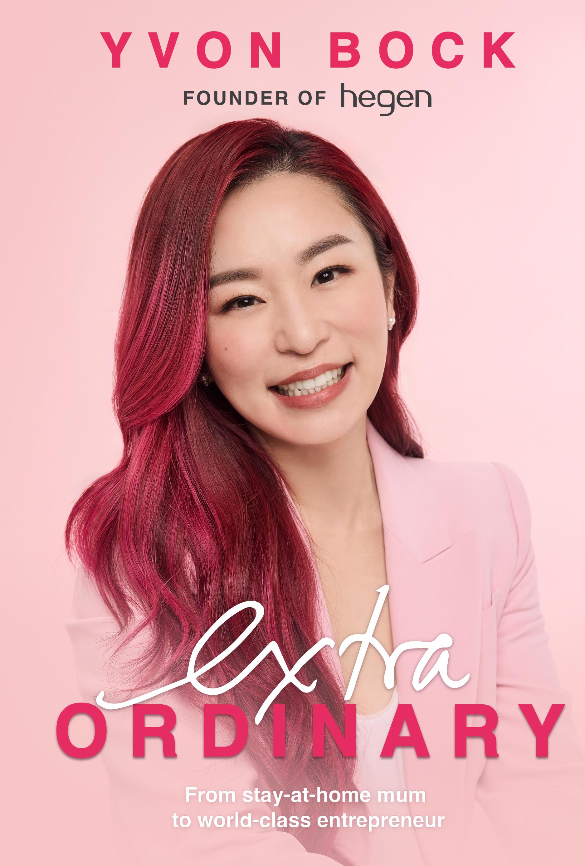 EXTRAORDINARY: FROM STAY-AT-HOME MUM TO WORLD-CLASS ENTREPRE