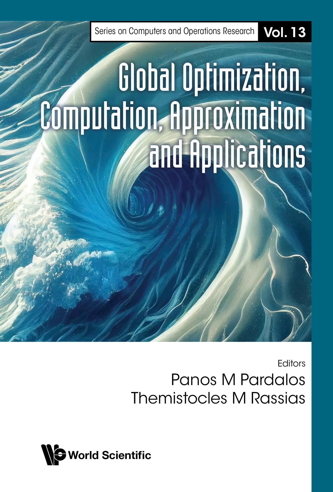 GLOBAL OPTIMIZATION, COMPUTATION, APPROXIMATION & APPLN