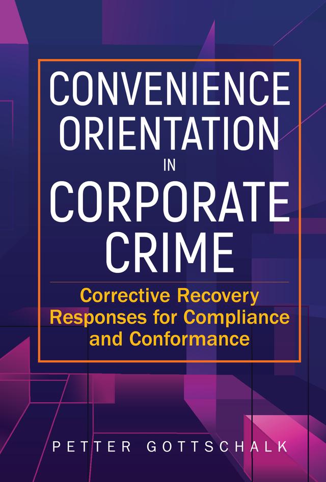 Convenience Orientation in Corporate Crime by Petter Gottschalk