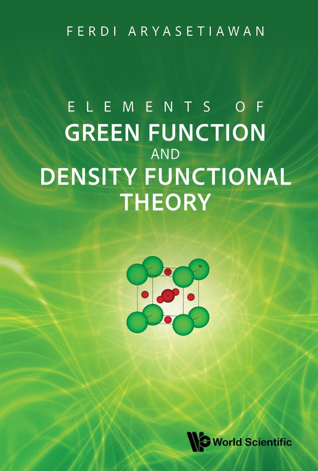 Elements of Green Function and Density Functional Theory by Ferdi Aryasetiawan