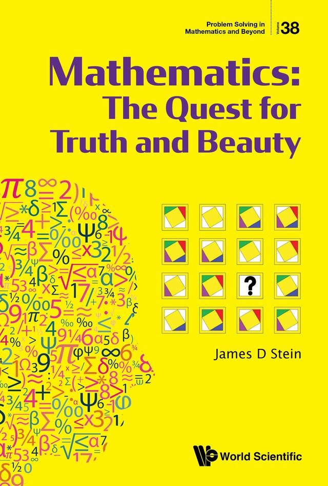 MATHEMATICS: THE QUEST FOR TRUTH AND BEAUTY by James D Stein