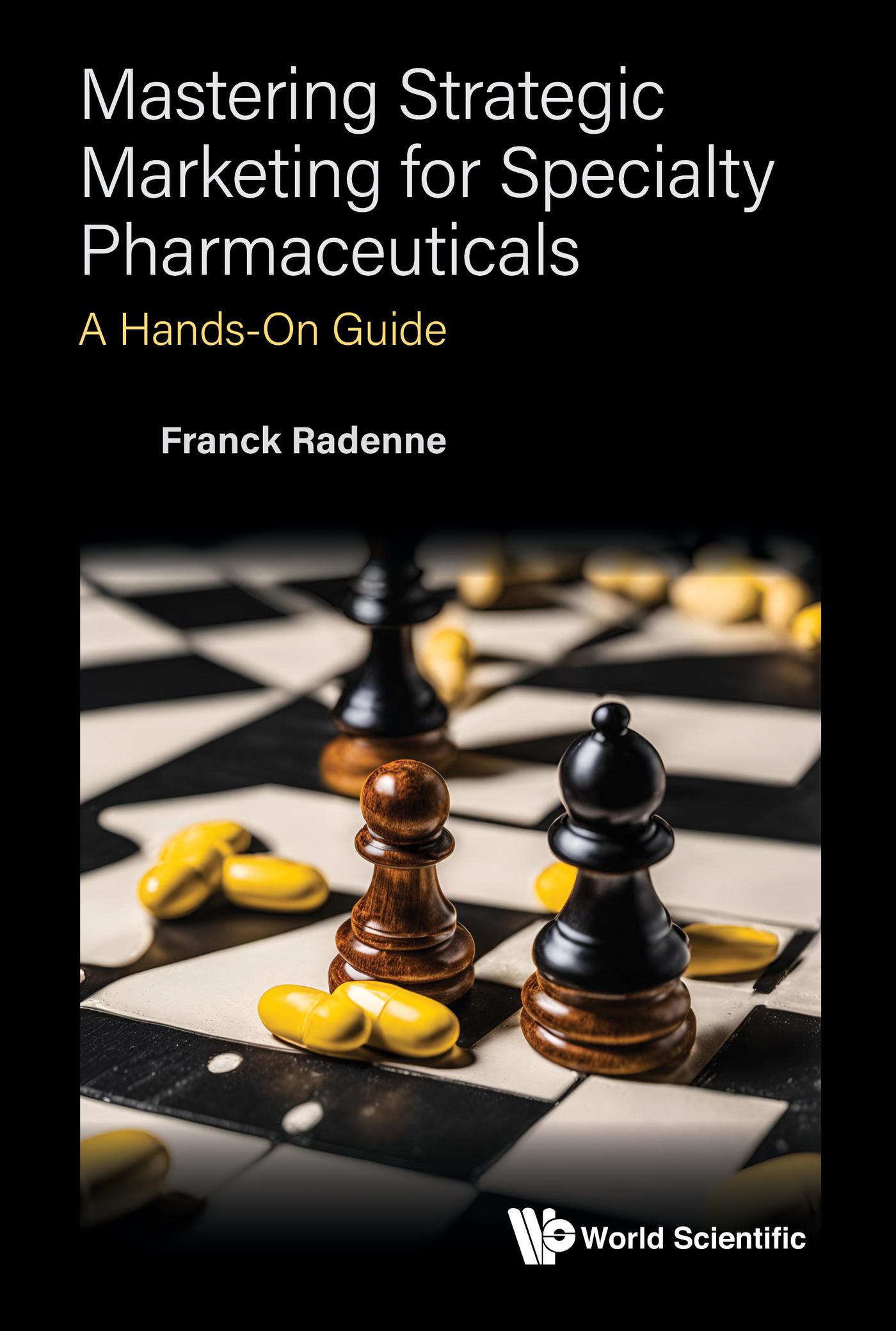 MASTERING STRATEGIC MARKETING FOR SPECIALTY PHARMACEUTICALS