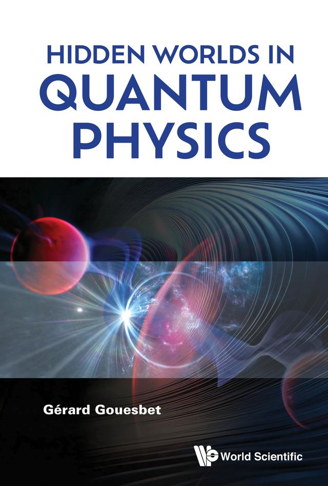 HIDDEN WORLDS IN QUANTUM PHYSICS by Gérard Gouesbet