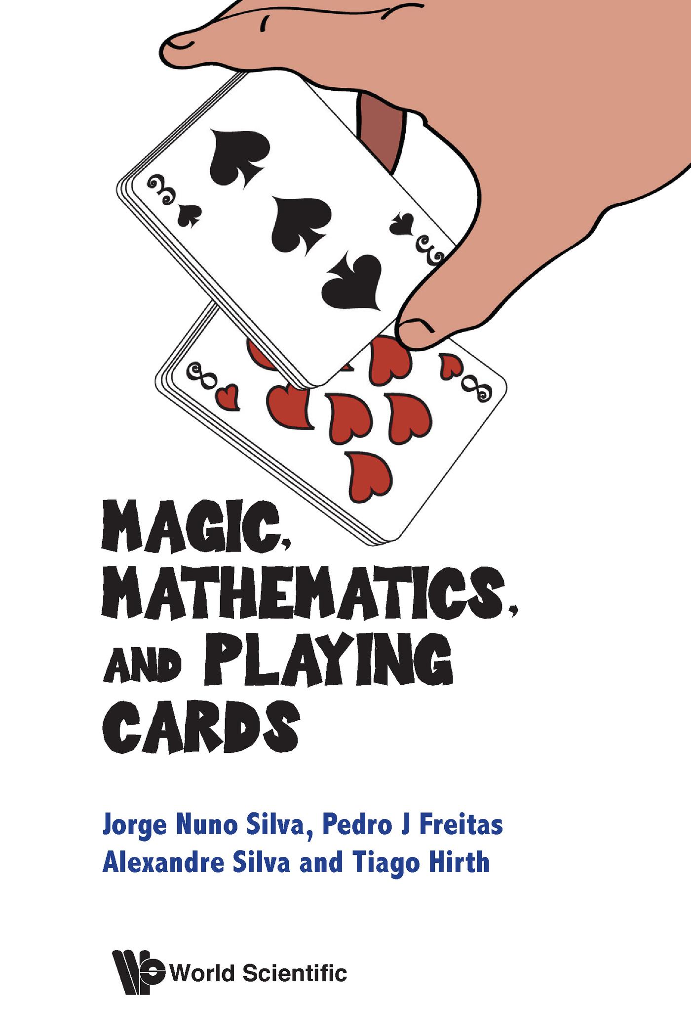 MAGIC, MATHEMATICS, AND PLAYING CARDS