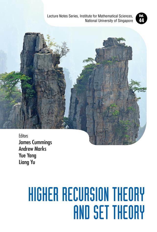 HIGHER RECURSION THEORY AND SET THEORY by Andrew Marks, James Cummings, Liang Yu, Yue Yang