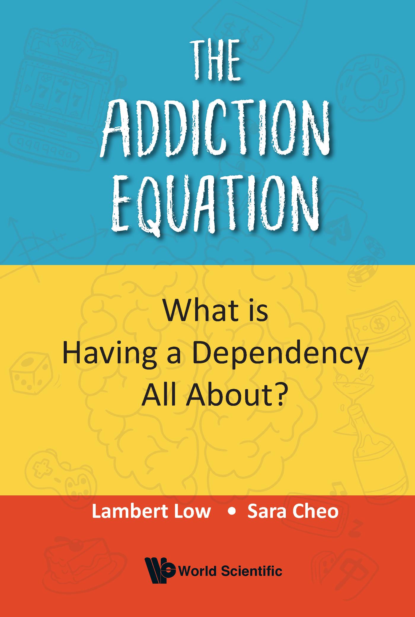 ADDICTION EQUATION, THE
