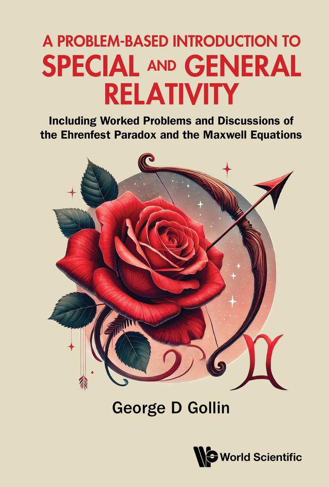 PROBLEM-BASED INTRODUCTION SPECIAL & GENERAL RELATIVITY by George D Gollin
