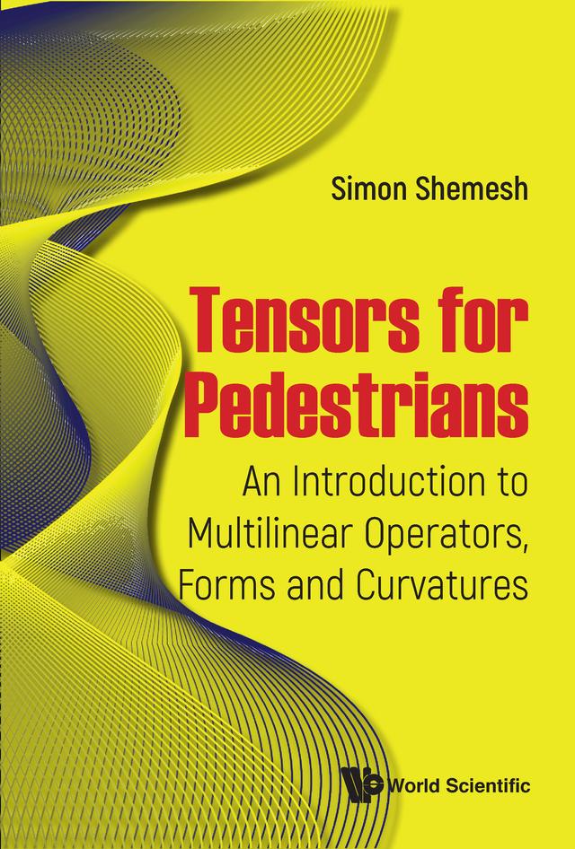 TENSORS FOR PEDESTRIANS by Simon Shemesh