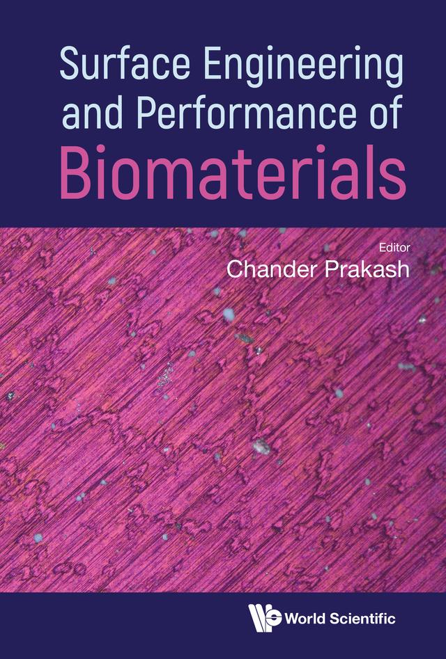 SURFACE ENGINEERING AND PERFORMANCE OF BIOMATERIALS by Chander Prakash