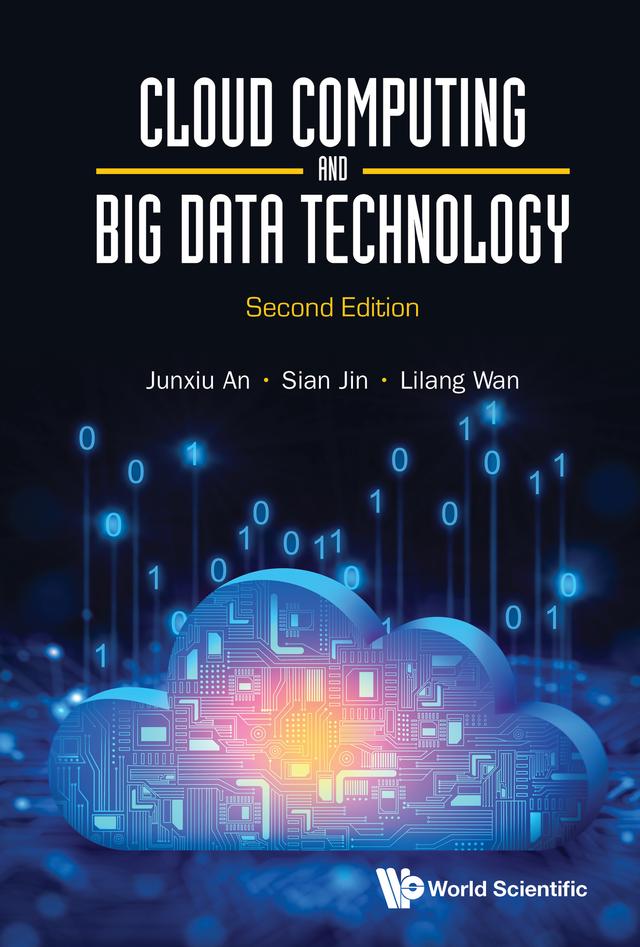 CLOUD COMPUTING & BIG DATA TECH (2ND ED) by Junxiu An, Lilang Wan, Sian Jin