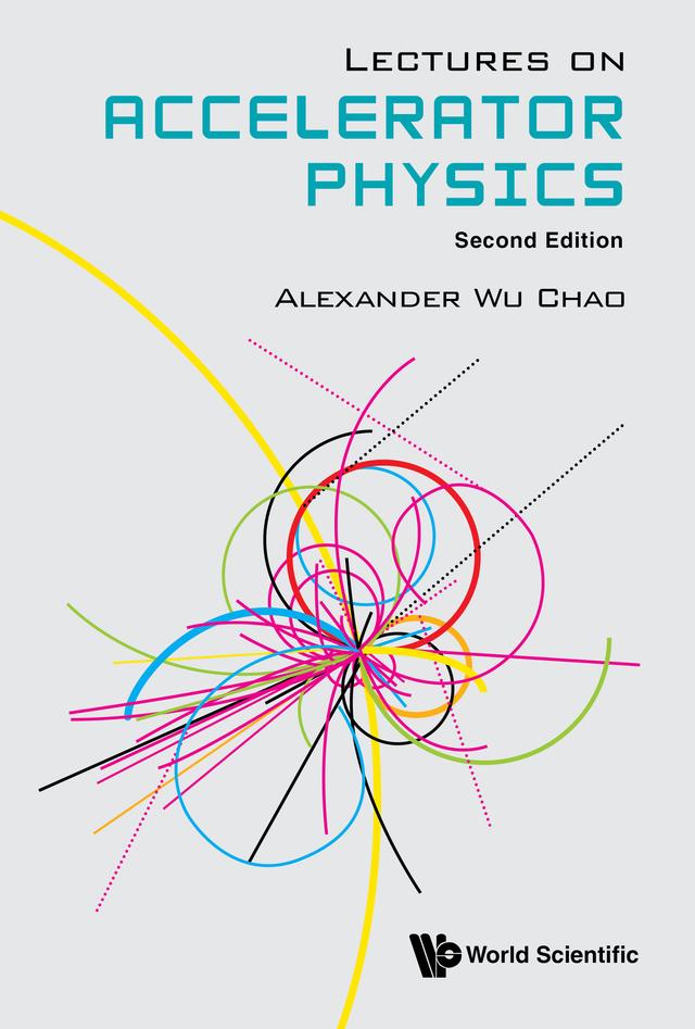 LECTURES ACCELERAT PHYS (2ND ED) by Alexander Wu Chao