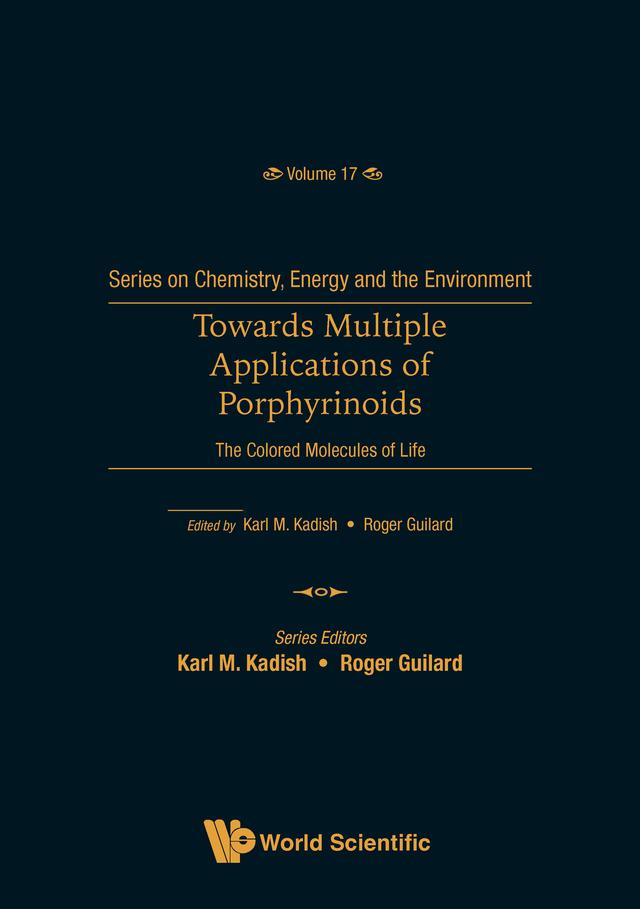 TOWARDS MULTIPLE APPLICATIONS OF PORPHYRINOIDS by Karl M Kadish, Roger Guilard